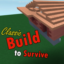 Classic Build to Survive