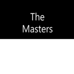 The Masters!!