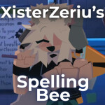 XisterZeriu's Spelling Bee