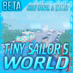 Tiny Sailor's: WORLD™ [New Canal System!] icon