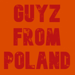 Guyz from Poland