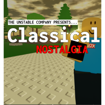  [Pt.1] Classical Nostalgia