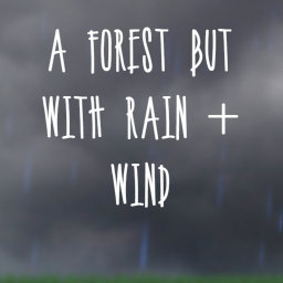 a forest but with rain + wind showcase