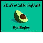 zE aVoCaDo SqUaD