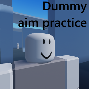 Dummy aim practice