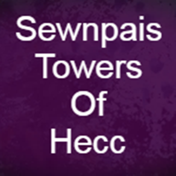 Sewnpai's Tower Of Hecc [SHUTDOWN CHECK DESC!]  