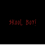 Skool Boy!