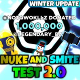 PLS DONATE NUKE AND SMITE TEST 2.0