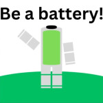 Be a Battery: Legacy