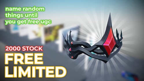 name random things until you get free ugc!