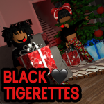 ##BLACK TIGERETTES##