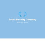 Seth's Meshing Company