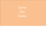 Game Dev dudes(and girls) (GDV)