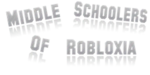 Middle Schoolers Of Robloxia