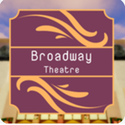 [🎭] Broadway Theatre [🎭]