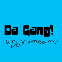Da Gang : Da Adventure!