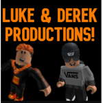 Luke & Derek Productions!