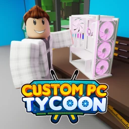 [🔥UPDATE] Custom PC Tycoon! 🖥️  icon