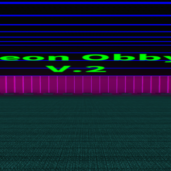 ∆Neon∆ Obby for Admin V.2