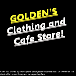 Golden's Clothing and Café Store!