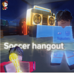 🛑 SOCCER HANGOUT🛑 chill in glass room or play