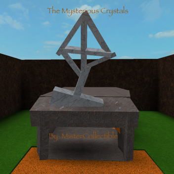 The Mysterious Crystals