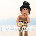 ~Flower Cafe~
