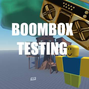 Boombox testing