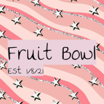 • Fruit Bowl •