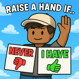 Raise A Hand If..