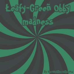 Łeafy-Greeñ’s Obby madness (The End)