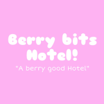 Berry Bits Hotel!