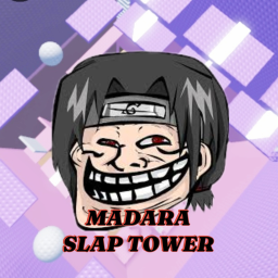 MADARA TROLL SLAP TOWER😜😜