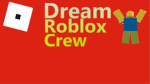 Dream Roblox Crew