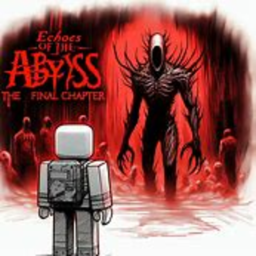 Echoes of the Abyss [THE FINAL CHAPTER]