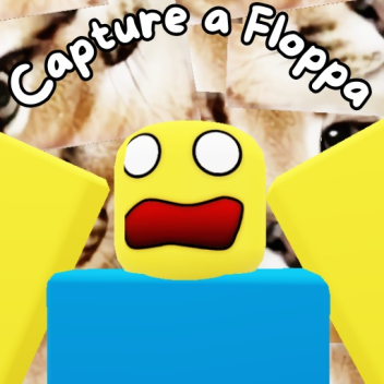 [Beta] Capture a Floppa 