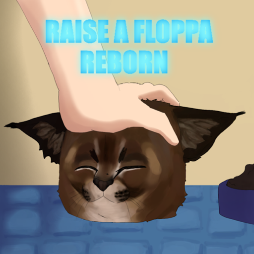 [DESCRIPTION!!] Raise A Floppa REBORN