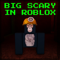 Big Scary In Roblox