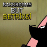 BACKROOMS BUT BETRIXSI