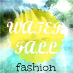 WaterFall  Fashion