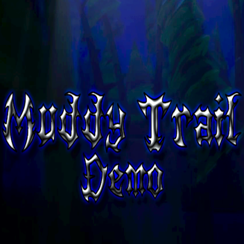 Muddy Trail | Demo
