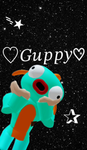 _~* GUPPYS LUVS *~_