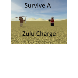 Survive a Zulu Charge(RELEASED)