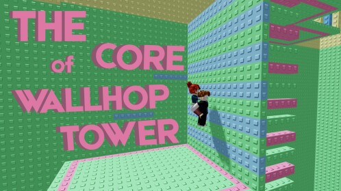The Core of Wallhop Tower