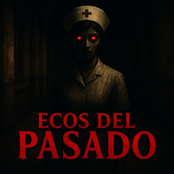 Ecos del Pasado [TERROR]