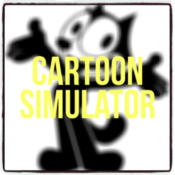 Cartoon Simulator!!! Beta {V.01}