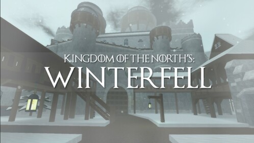Winterfell, Capital of the North
