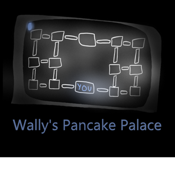 Wally's Pancake Palace