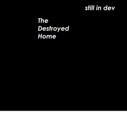 The Destroyed Home