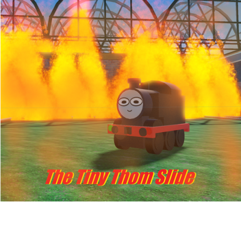 The Tiny Thom Slide